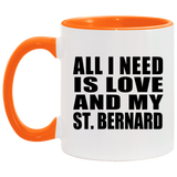 All I Need Is Love And My St. Bernard - 11oz Accent Mug Orange