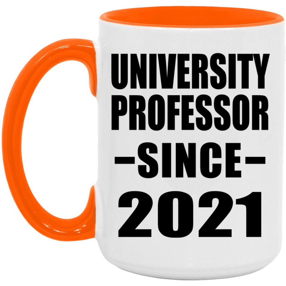 University Professor Since 2021 - 15oz Accent Mug Orange
