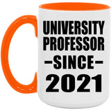 University Professor Since 2021 - 15oz Accent Mug Orange