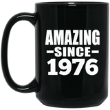 48th Birthday Amazing Since 1976 - 15 Oz Coffee Mug Black