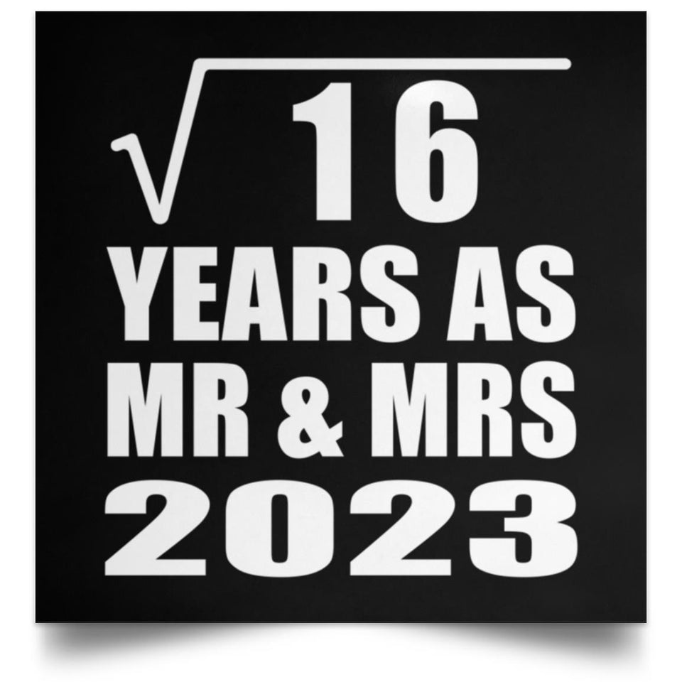 4th Anniversary Square Root of 16 Years As Mr & Mrs 2023 - Poster Square