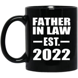 Father In Law Established EST. 2022 - 11oz Coffee Mug Black