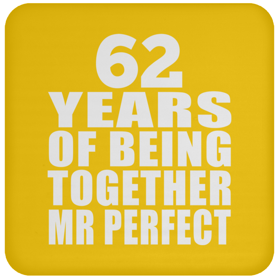 62nd Anniversary 62 Years Of Being Mr Perfect - Drink Coaster