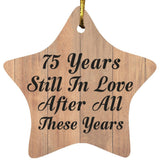 75th Anniversary 75 Years Still In Love After These Years - Star Ornament C