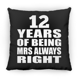 12th Anniversary 12 Years of Being Mrs Always Right - Throw Pillow Black