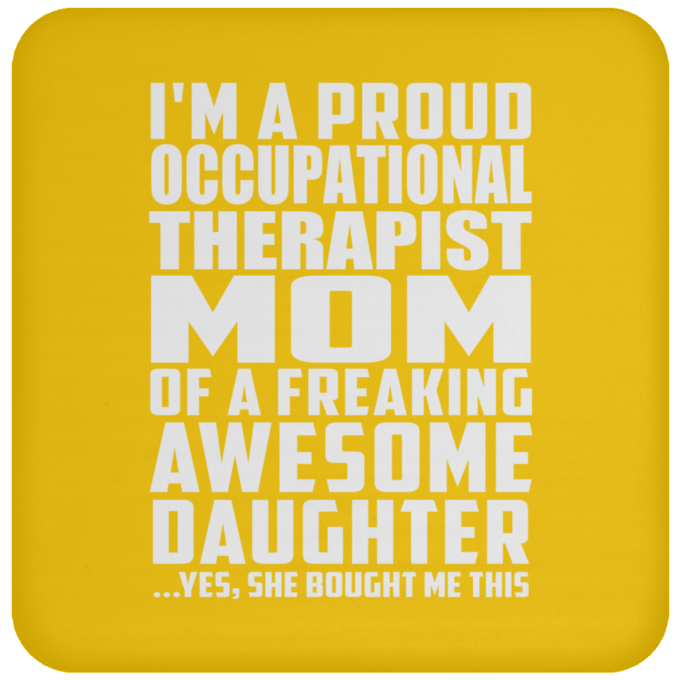 Proud Occupational Therapist Mom Of Awesome Daughter - Drink Coaster