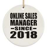 Online Sales Manager Since 2018 - Circle Ornament