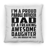 Proud Parole Officer Dad Of Awesome Daughter - Throw Pillow