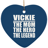Vickie The Mom The Hero The Legend - Heart Ornament