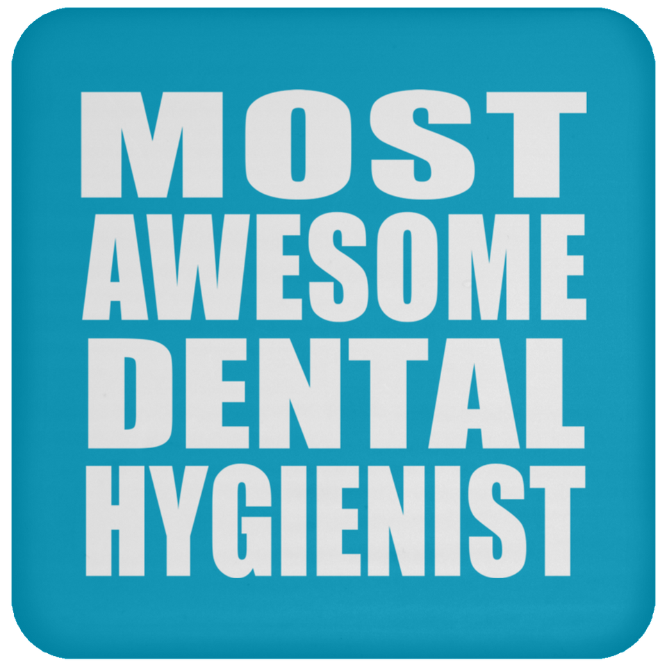 Most Awesome Dental Hygienist - Drink Coaster