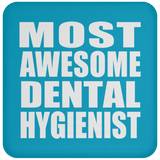Most Awesome Dental Hygienist - Drink Coaster