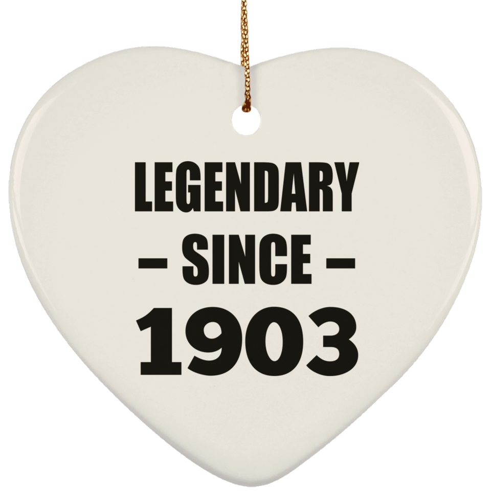 121st Birthday Legendary Since 1903 - Heart Ornament