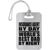 Insurance Agent By Day World's Best Dad By Night - Luggage Bag Tag
