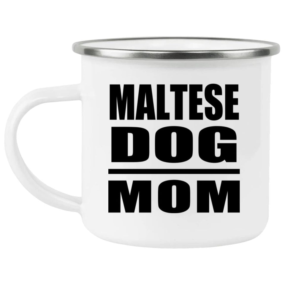 Maltese Dog Mom - 12oz Camping Mug