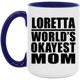 Loretta World's Okayest Mom - 15oz Accent Mug Purple