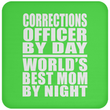 Corrections Officer By Day World's Best Mom By Night - Drink Coaster
