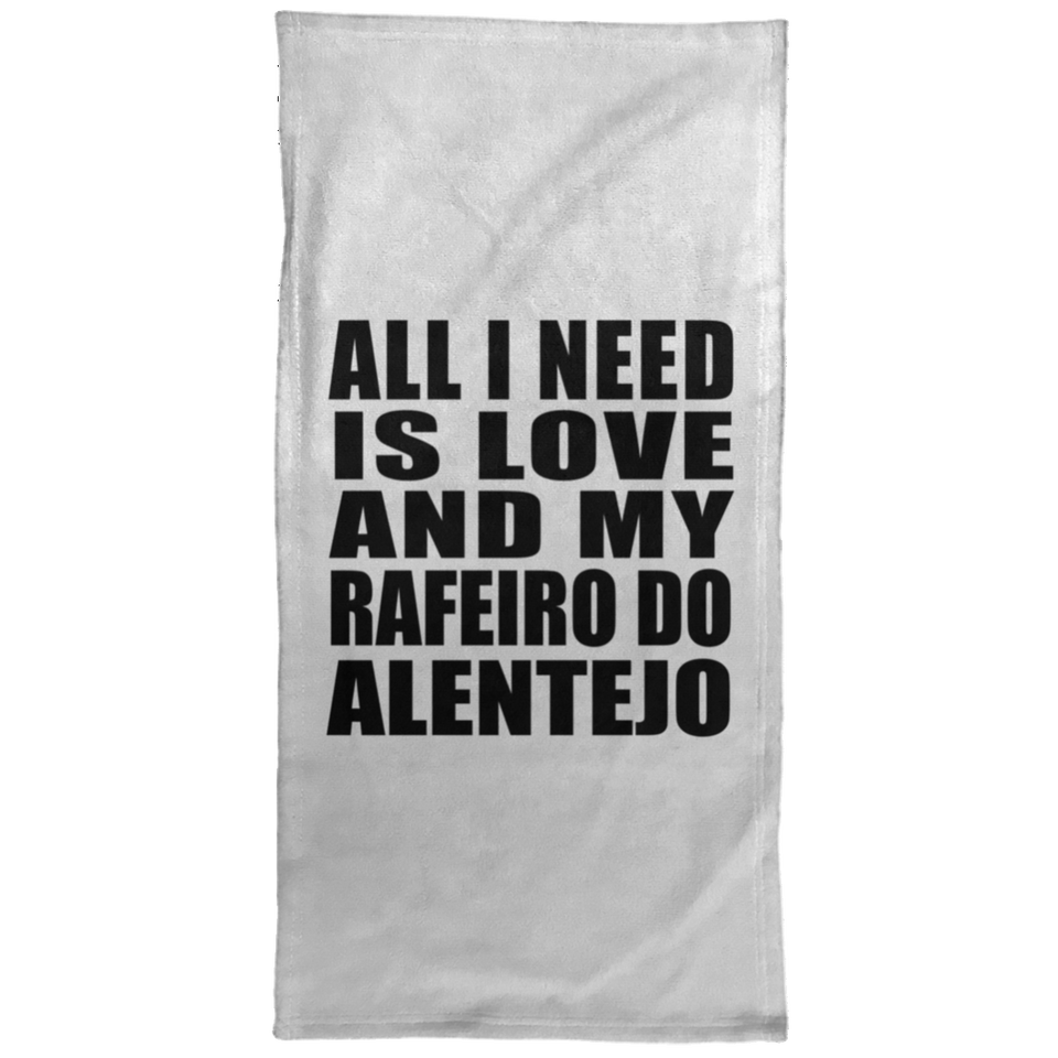All I Need Is Love And My Rafeiro Do Alentejo - Hand Towel