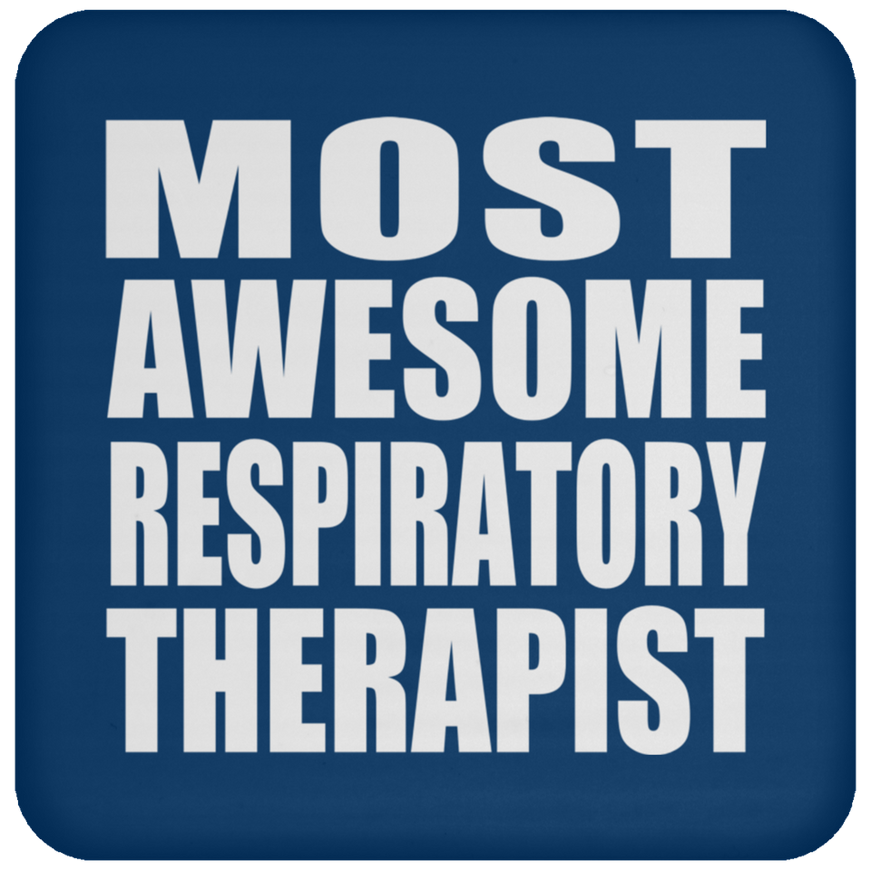 Most Awesome Respiratory Therapist - Drink Coaster