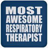 Most Awesome Respiratory Therapist - Drink Coaster
