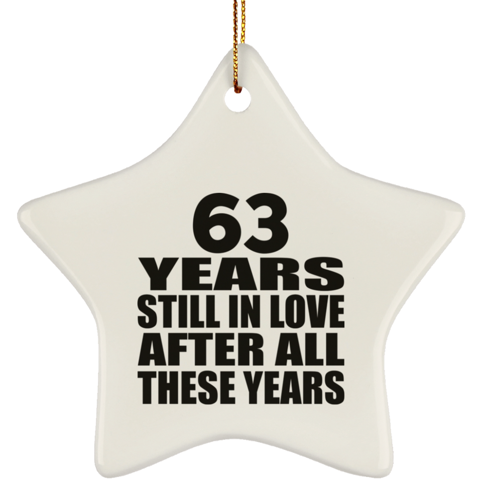 63rd Anniversary 63 Years Still In Love After These Years - Star Ornament