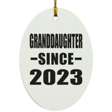 Granddaughter Since 2023 - Oval Ornament