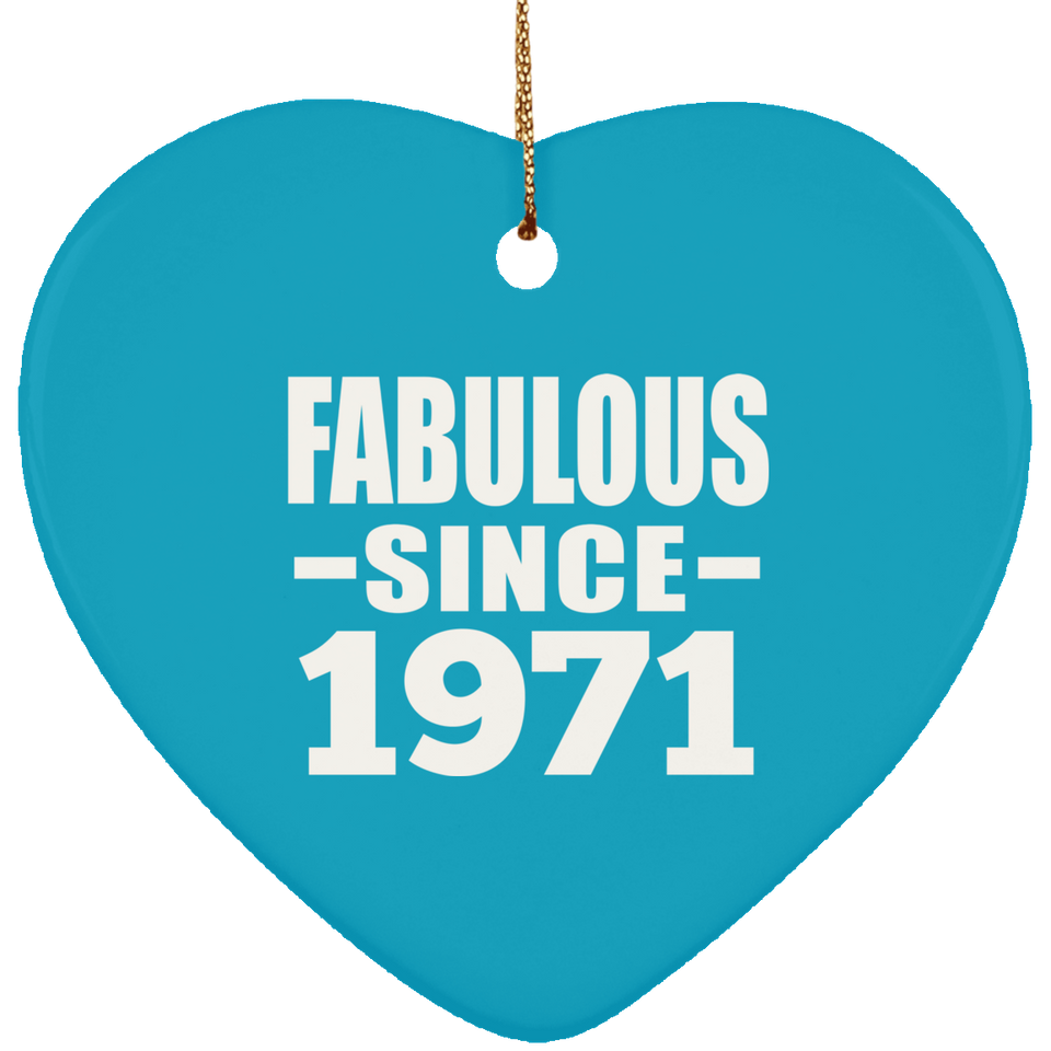 53rd Birthday Fabulous Since 1971 - Heart Ornament