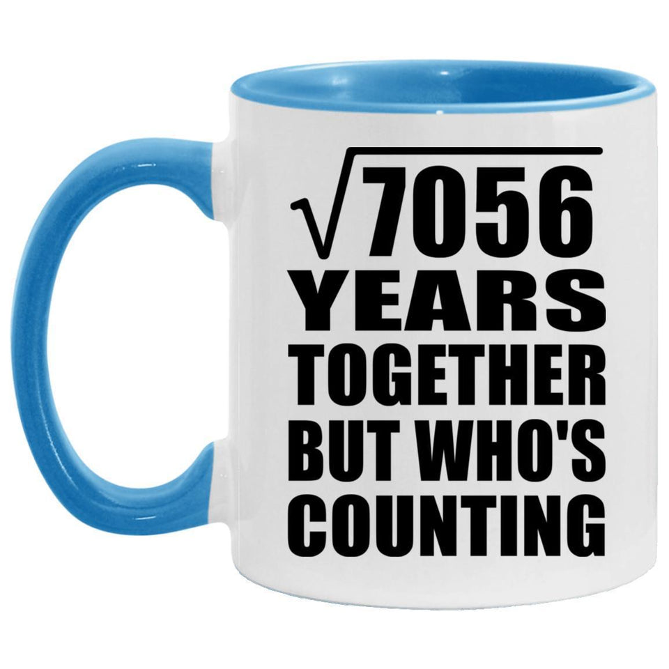 84th Anniversary Square Root of 7056 Years Who's Counting - 11oz Accent Mug Blue