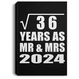 6th Anniversary Square Root of 36 Years As Mr & Mrs 2024 - Canvas Portrait