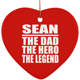 Sean The Dad The Hero The Legend - Heart Ornament