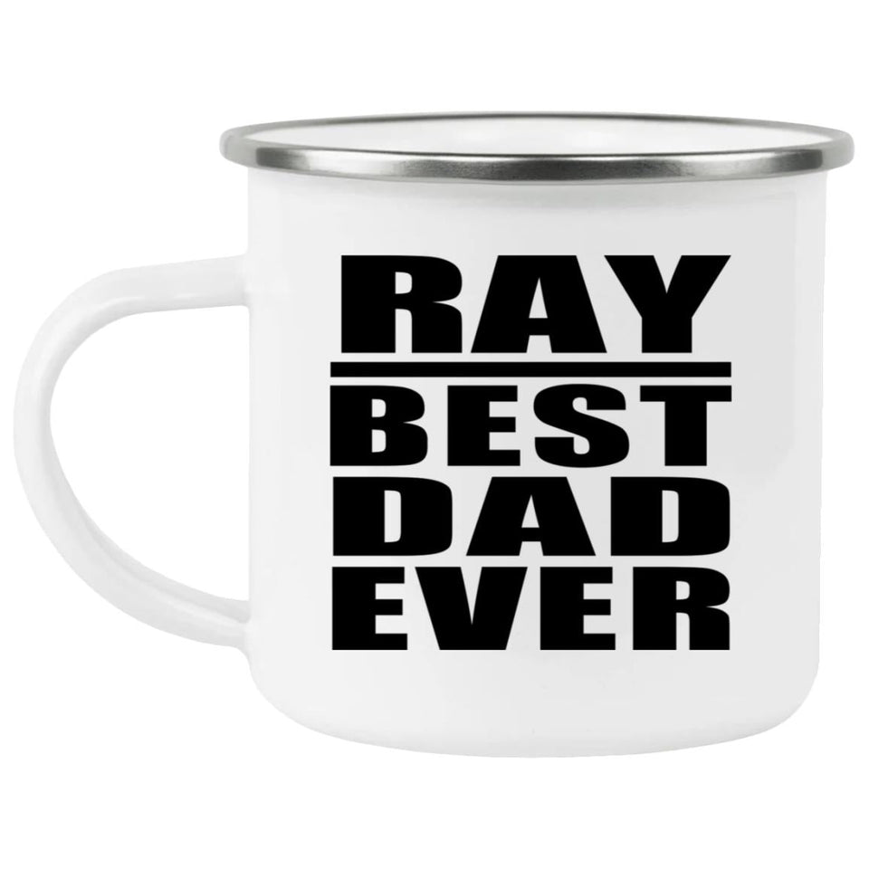 Ray Best Dad Ever - 12oz Camping Mug