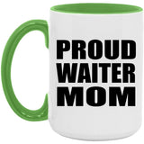 Proud Waiter Mom - 15oz Accent Mug Green