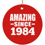 40th Birthday Amazing Since 1984 - Circle Ornament