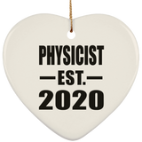 Physicist Established EST. 2020 - Heart Ornament