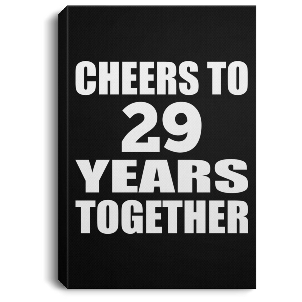 29th Anniversary Cheers To 29 Years Together - Canvas Portrait