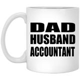 Dad Husband Accountant - 11oz Coffee Mug