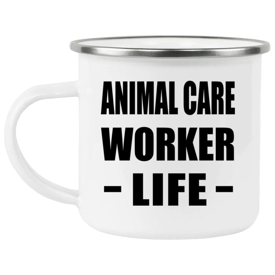 Animal Care Worker Life - 12oz Camping Mug
