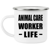 Animal Care Worker Life - 12oz Camping Mug