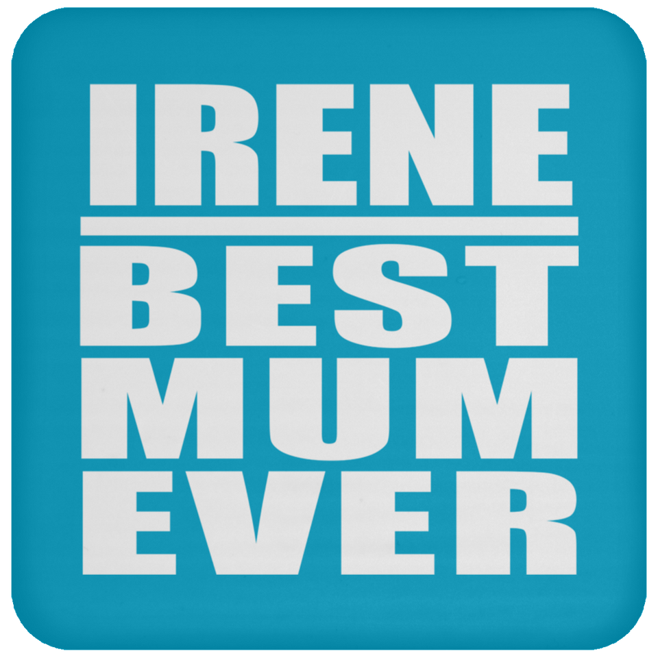 Irene Best Mum Ever - Drink Coaster