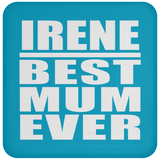Irene Best Mum Ever - Drink Coaster
