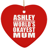 Ashley World's Okayest Mum - Heart Ornament