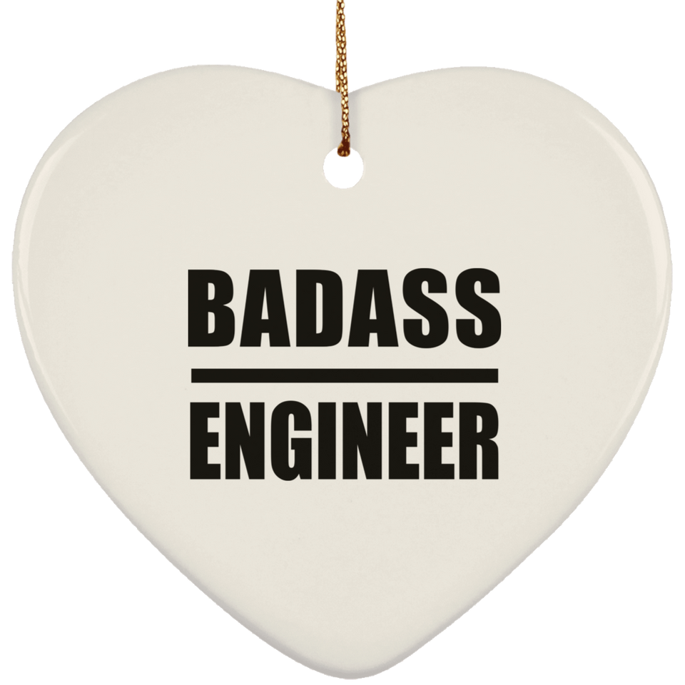 Badass Engineer - Heart Ornament