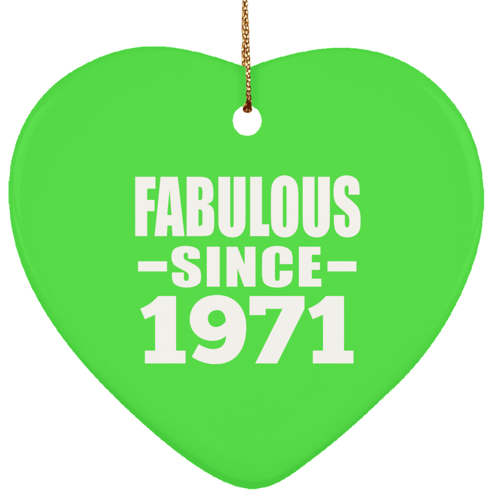 53rd Birthday Fabulous Since 1971 - Heart Ornament