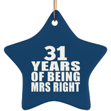 31st Anniversary 31 Years Of Being Mrs Right - Star Ornament