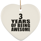 3rd Birthday 3 Years Of Being Awesome - Heart Ornament