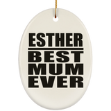 Esther Best Mum Ever - Oval Ornament