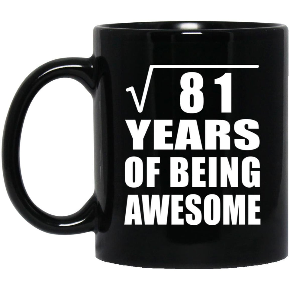 9th Birthday Square Root of 81 Years of Being Awesome - 11oz Coffee Mug Black