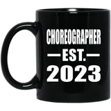 Choreographer Established EST. 2023 - 11oz Coffee Mug Black