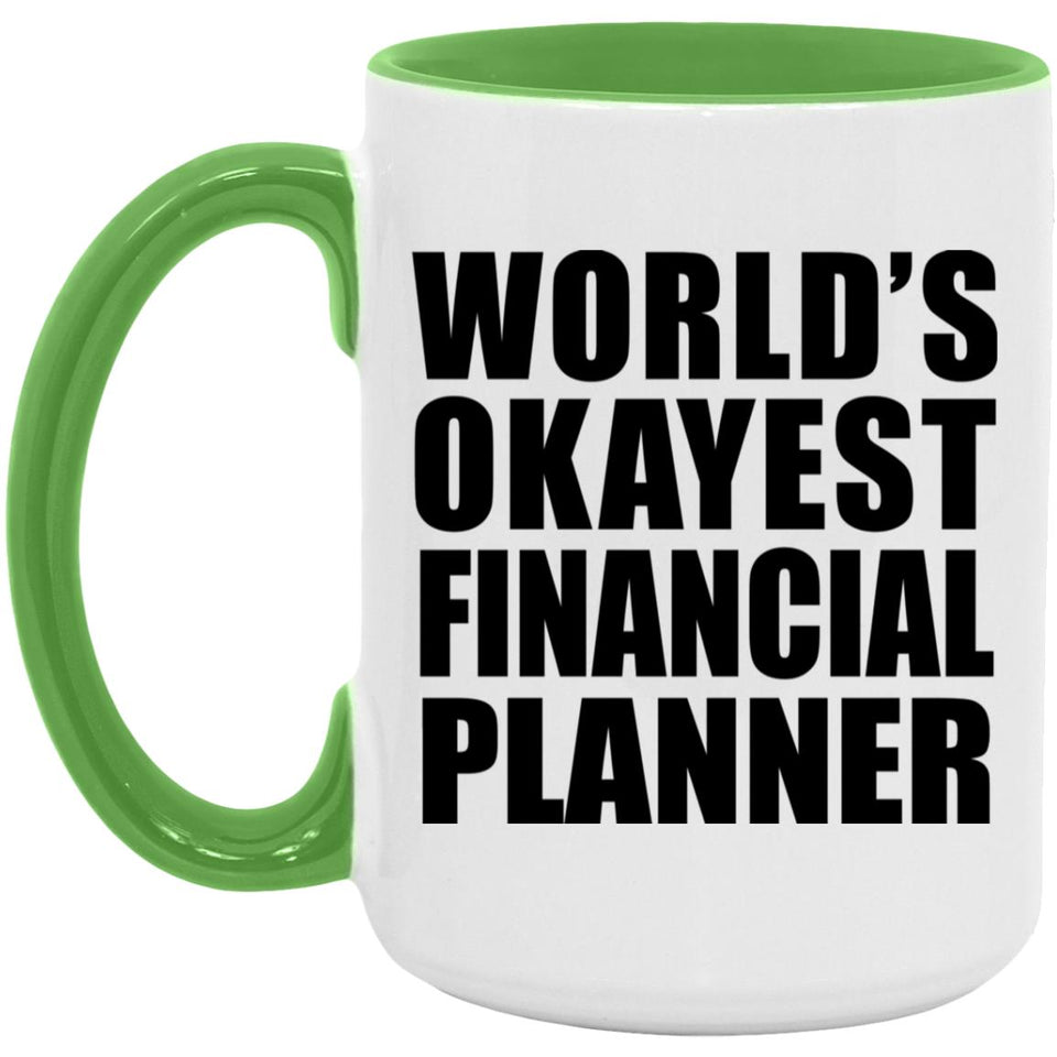 World's Okayest Financial Planner - 15oz Accent Mug Green