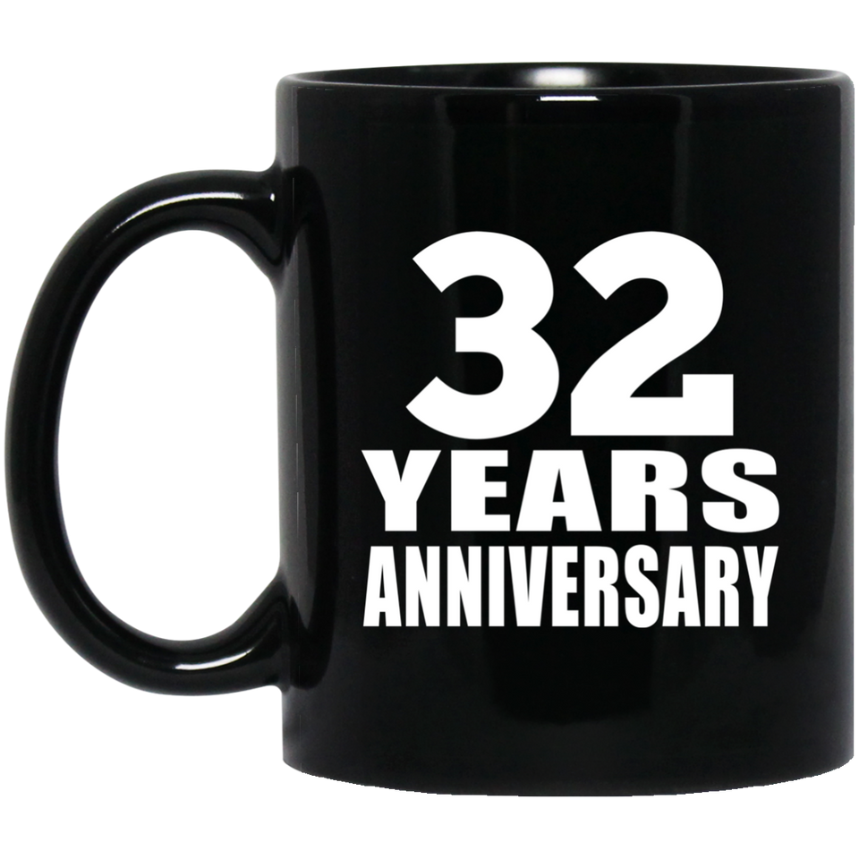 32nd Anniversary 32 Years - 11 Oz Coffee Mug Black