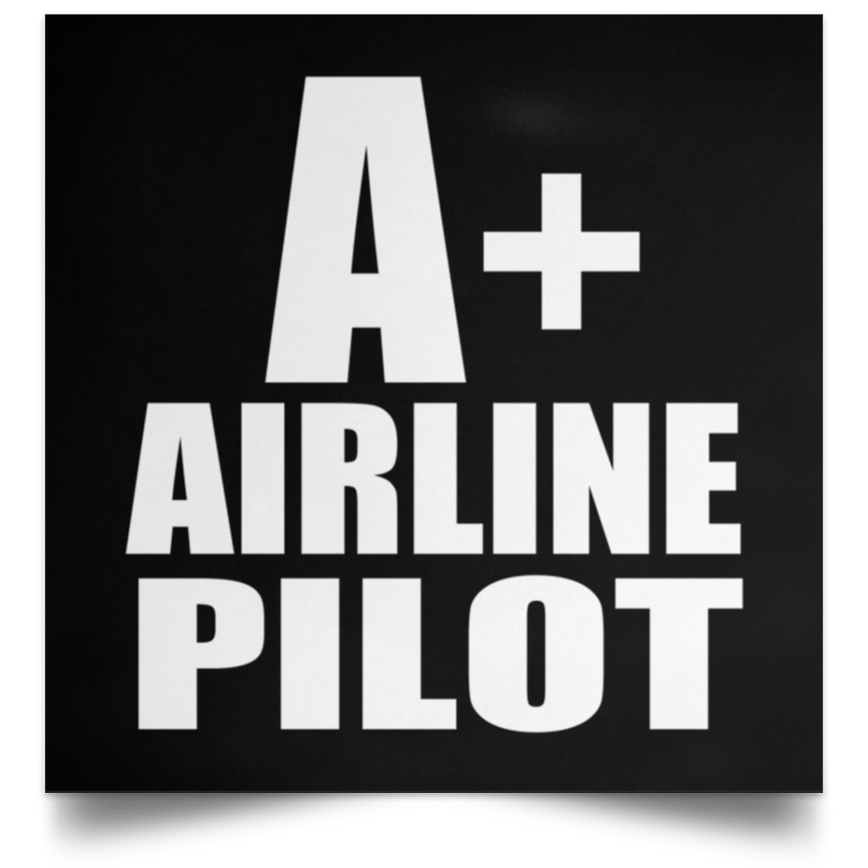 A+ Airline Pilot - Poster Square